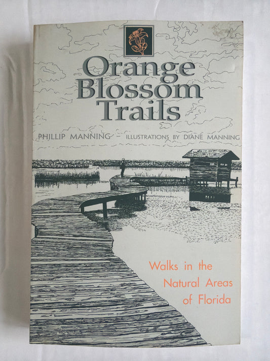 Orange Blossom Trails - Walks in the Natural Areas of Florida
