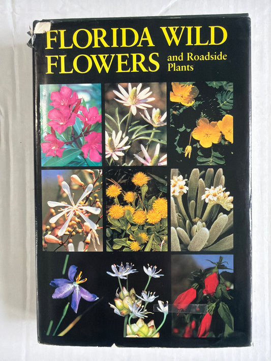 Florida Wild Flowers & Roadside Plants - Hardcover