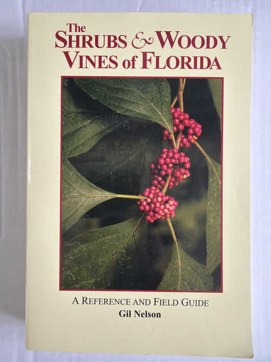 The Shrubs Woody Vines of Florida