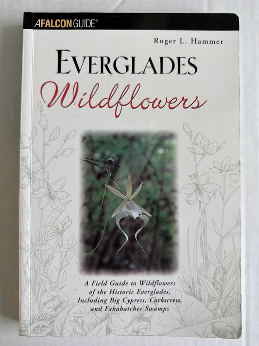 Everglades Wildflowers by Roger L. Hammer